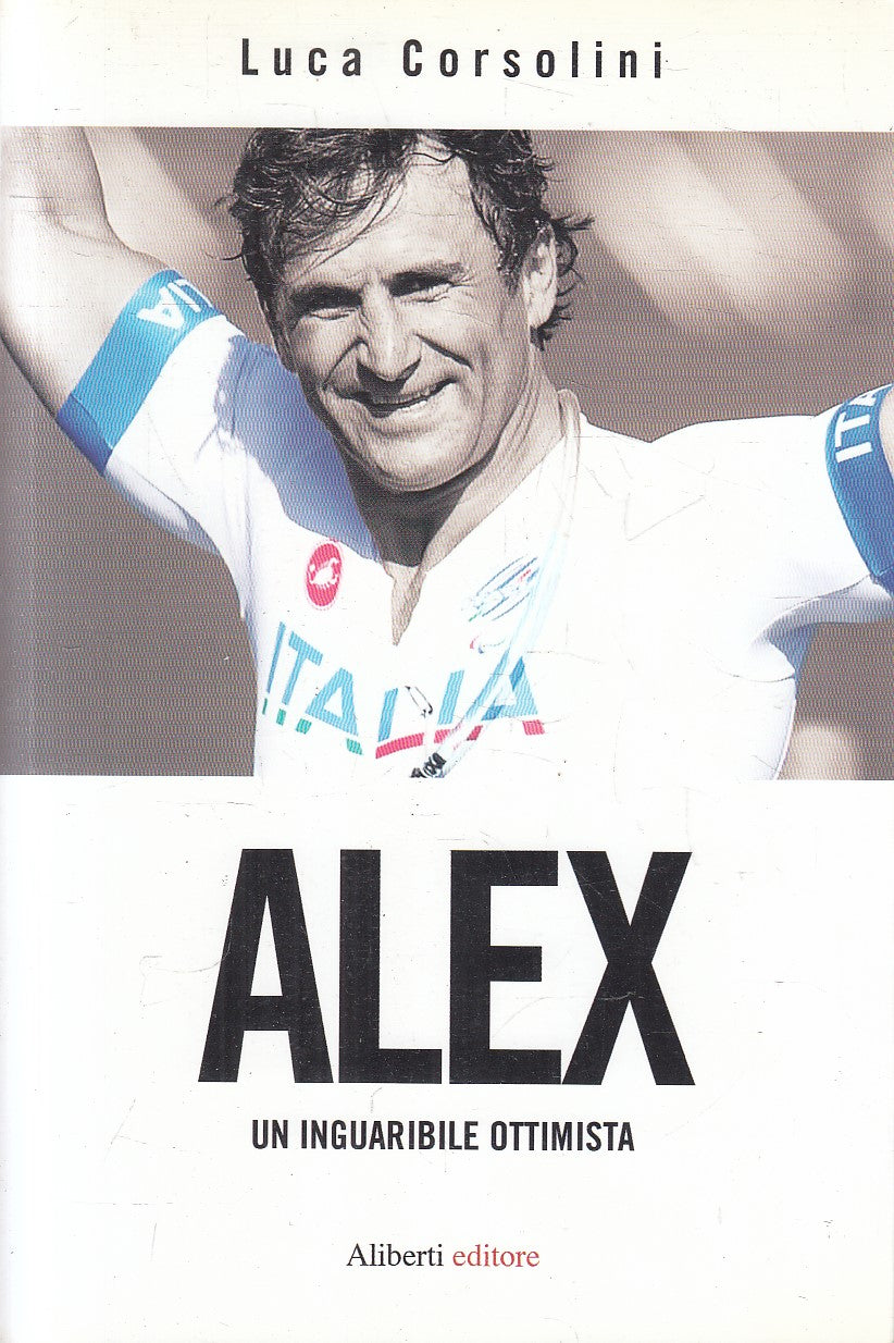 ALEX UN INGUARIBILE OTTIMISTA - LUCA CORSOLINI - ALIBERTI - B - JXS316