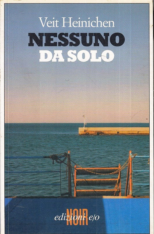 LN- NESSUNO DA SOLO - VEIT HEINICHEN - EDIZIONI E/O - NOIR- 1a ED.- 2011- B- XFS