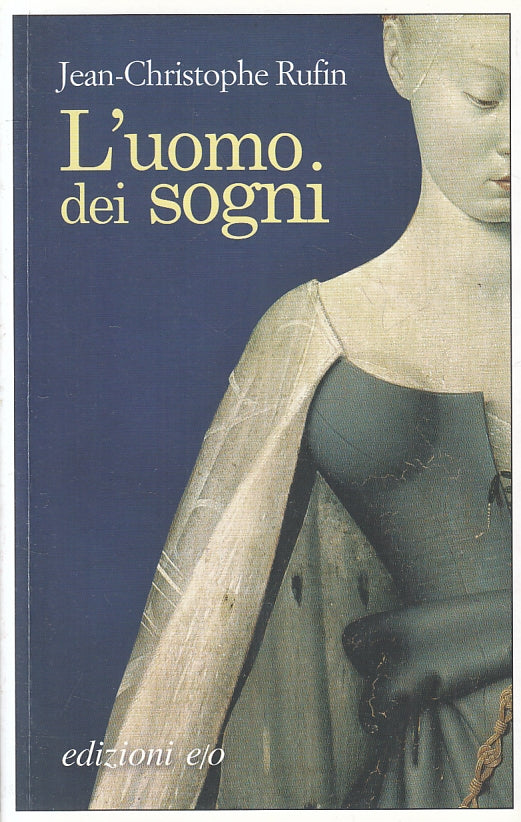 LN2- L'UOMO DEI SOGNI - RUFIN - E/O DAL MONDO FRANCIA - B - JXS154