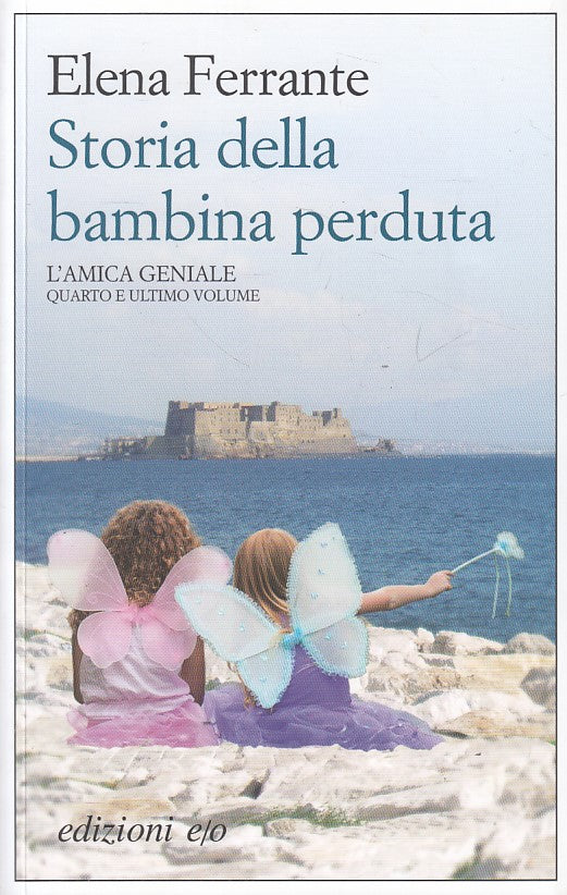 LN- STORIA DELLA BAMBINA PERDUTA AMICA GENIALE- FERRANTE- E/O--- 2015- B - YDS35
