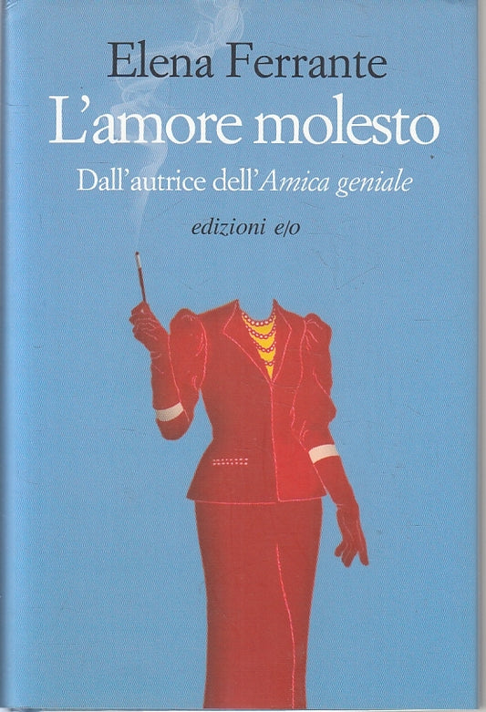LN- L'AMORE MOLESTO - ELENA FERRANTE - EDIZIONI E/O ---- CS - ZFS87