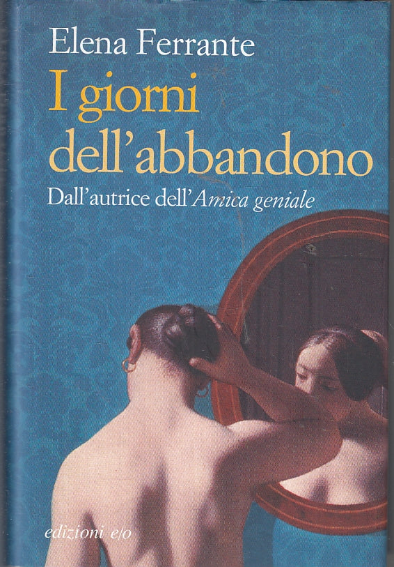 LN- I GIORNI DELL'ABBANDONO - ELENA FERRANTE - EDIZIONI E/O ---- CS - ZFS95