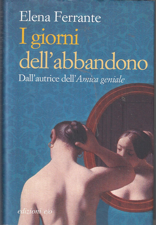 LN- I GIORNI DELL'ABBANDONO - ELENA FERRANTE - EDIZIONI E/O ---- CS - ZFS95
