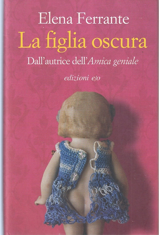 LN- LA FIGLIA OSCURA - ELENA FERRANTE - EDIZIONI E/O ---- CS - ZFS87