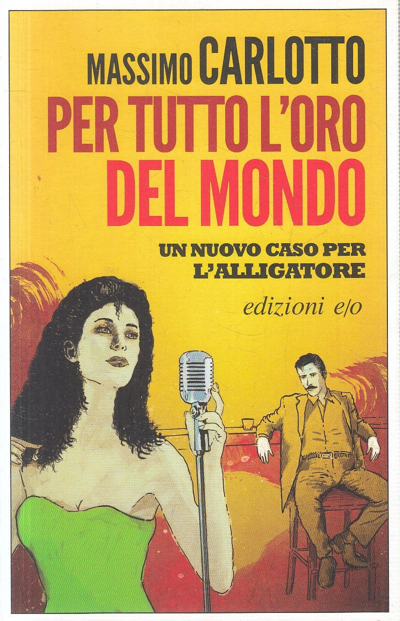 LN- PER TUTTO L'ORO DEL MONDO - CARLOTTO - E/O - NOIR -- 2015 - B - XFS