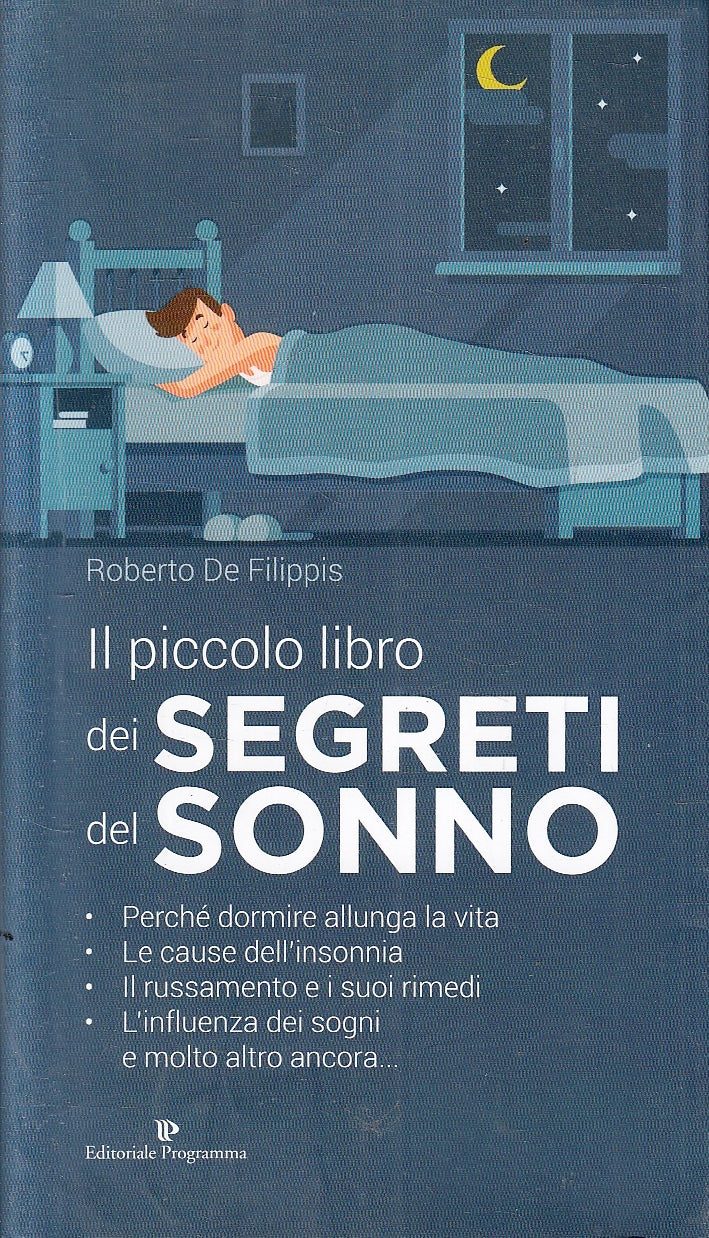 LZ- IL PICCOLO LIBRO DEI SEGRETI DEL SONNO- ROBERTO DE FILIPPIS- 2019- B- YFS162