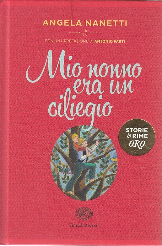 LN- MIO NONNO ERA UN CICLIEGIO - MANETTI - EINAUDI - RAGAZZI-- 2013 - C - ZFS272