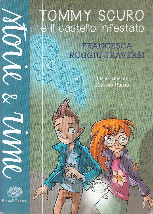 LN- TOMMY SCURO E IL CASTELLO INFESTATO - TRAVERSI - EINAUDI --- 2013 - B - RGZ