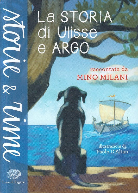 LN- LA STORIA DI ULISSE ARGO - MINO MILANI ALTAN - EINAUDI - RAGAZZI - B- YFS602