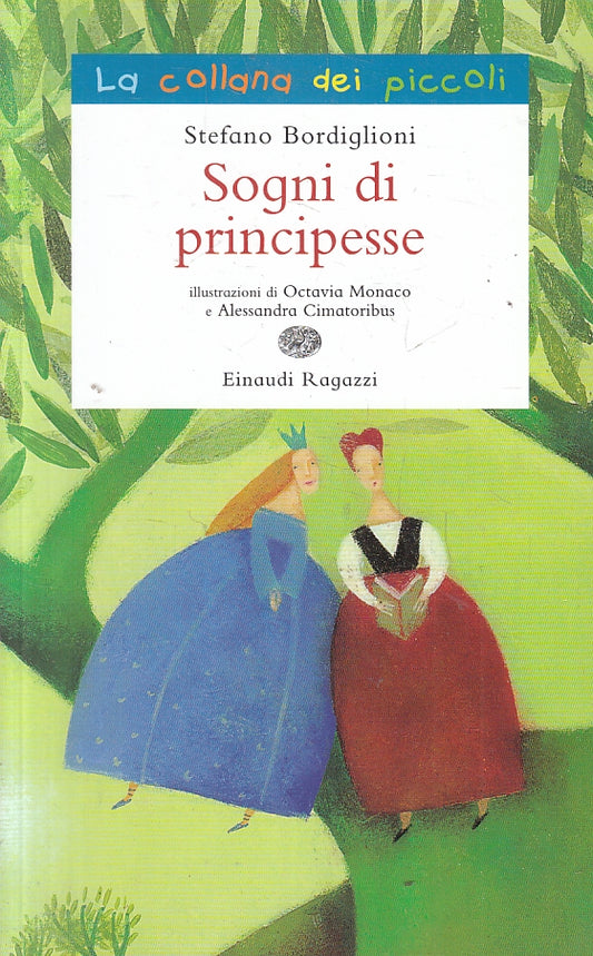 LN2- SOGNI DI PRINCIPESSE - BORDIGLIONI - EINAUDI RAGAZZI - B - JXS144
