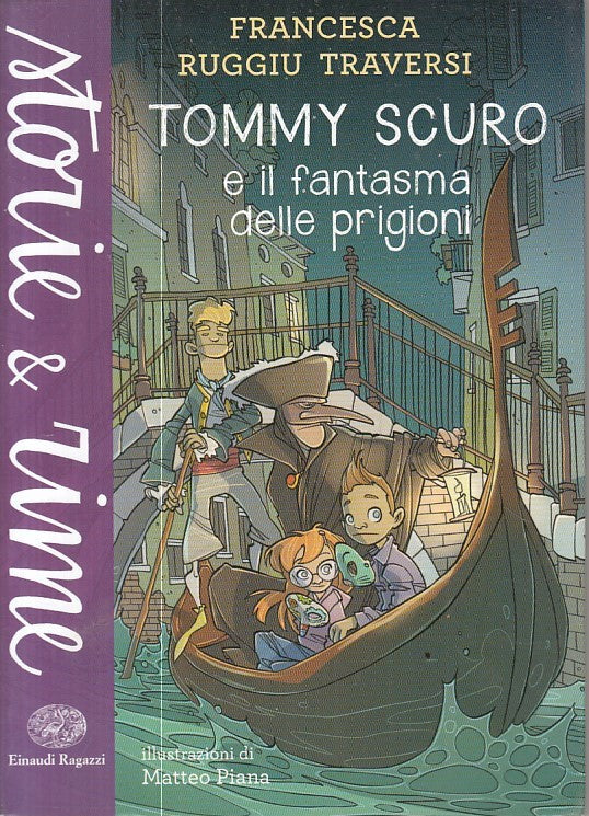 LN- TOMMY SCURO E FANTASMA DELLE PRIGIONI - TRAVERSI- EINAUDI --- 2014 - B - RGZ