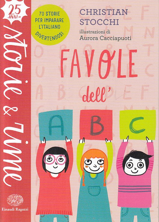 LN- FAVOLE DELL'ABC - STOCCHI - EINAUDI - STORIE & RIME -- 2018 - B - ZFS193