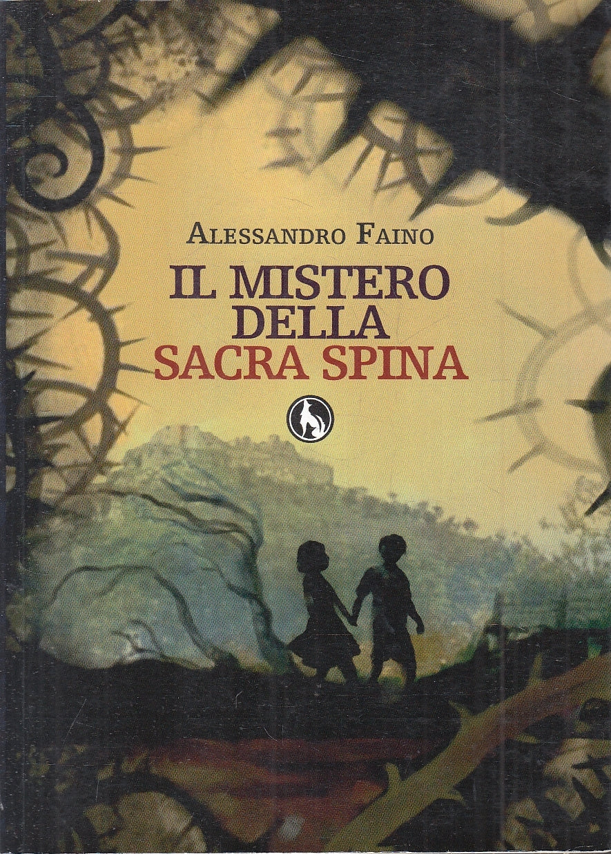 LN2- IL MISTERO DELLA SACRA SPINA - ALESSANDRO FAINO - LUPO - B - JXS117