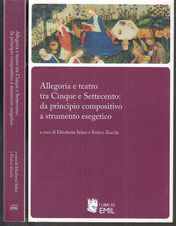 LS- ALLEGORIA E TEATRO TRA CINQUE E SETTECENTO-- LIBRI DI EMIL--- 2016- B-XFS108