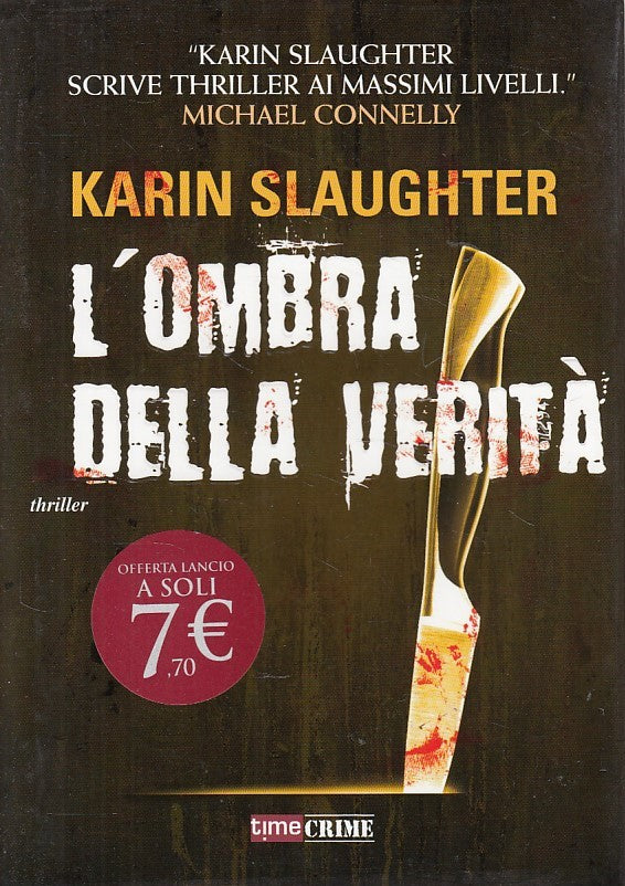 L'ombra della verita' - Karin Slaughter - Timecrime - 1a ed. - ZFS464