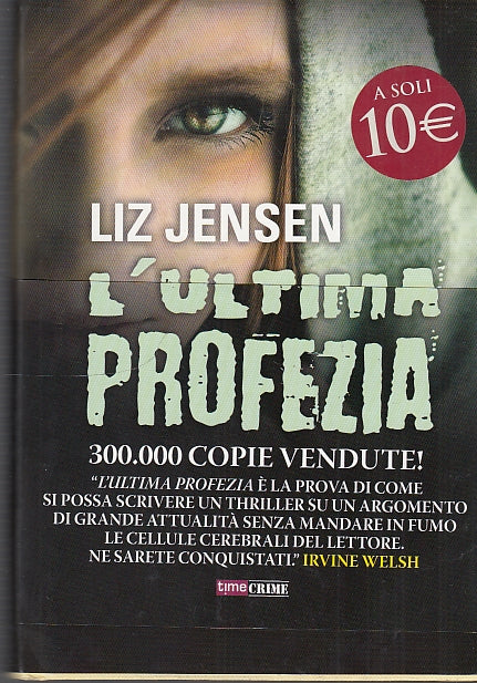 LG- L'ULTIMA PROFEZIA - LIZ JENSEN - TIME CRIME -- 1a ED. - 2012 - CS - ZDS633