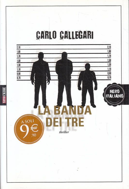 LN2- LA BANDA DEI TRE - CARLO CALLEGARI - TIMECRIME NERO ITALIANO - B - JXS91