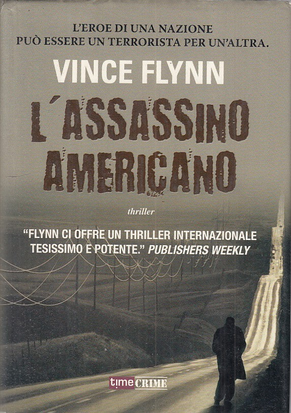 LG- L'ASSASSINO AMERICANO - FLYNN - TIMECRIME -- 1a ED. - 2013 - CS - ZFS420