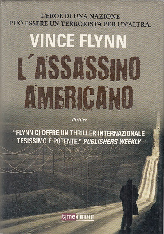 LG- L'ASSASSINO AMERICANO - FLYNN - TIMECRIME -- 1a ED. - 2013 - CS - ZFS420