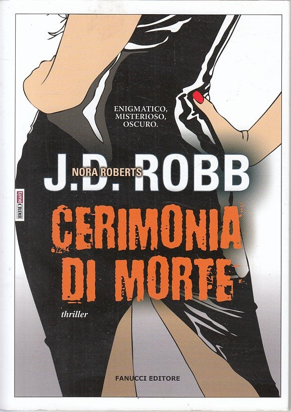 Cerimonia di morte - Robb Nora Roberts - Fanucci Time Crime - 1a ed. - ZFS475