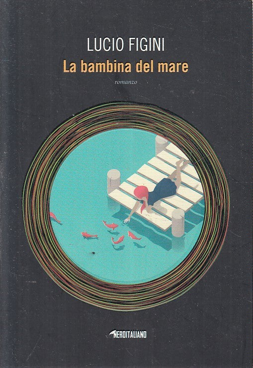 LN2- LA BAMBINA DEL MARE - LUCIO FIGINI - FANUCCI NEROITALIANO - B - JXS210