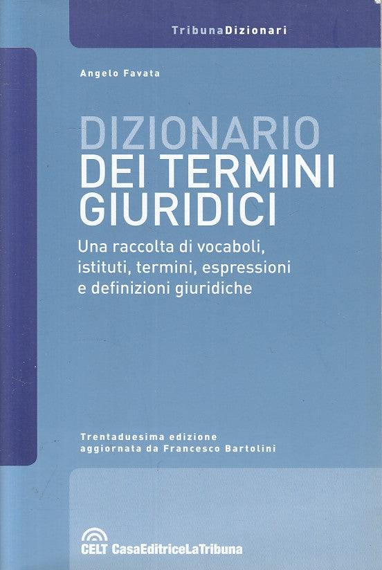 LZ- DIZIONARIO DEI TERMINI GIURIDICI - FAVATA - CELT --- 2013 - B - ZFS193