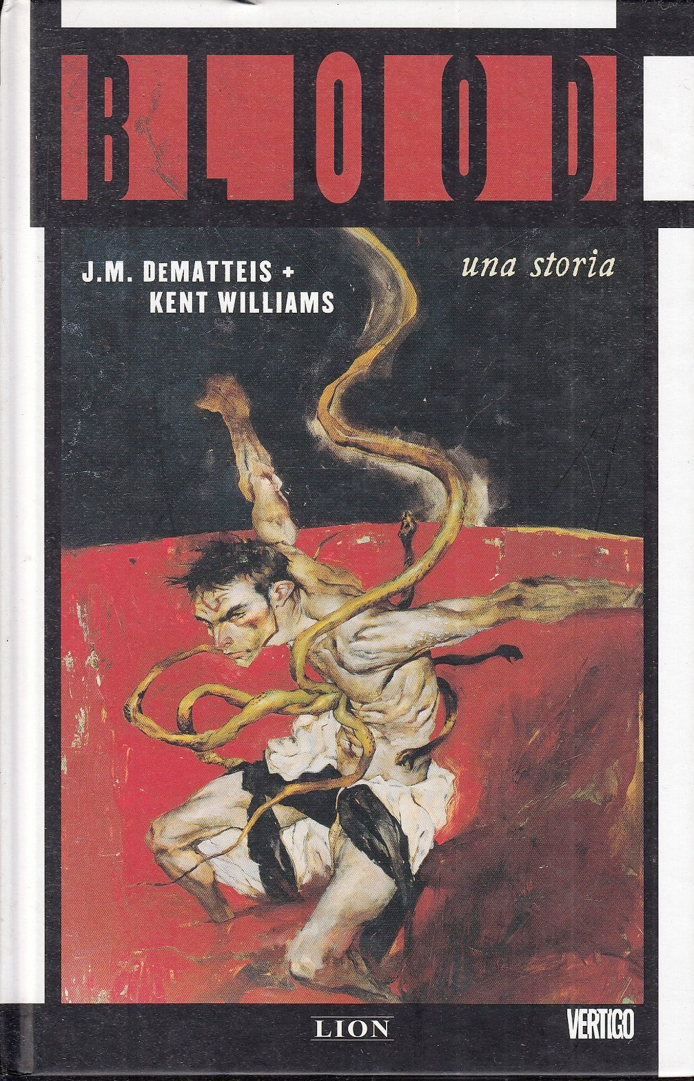 LB- BLOOD UNA STORIA - DEMATTEIS WILLIAMS - LION - VERTIGO -- 2012 - C - VHX