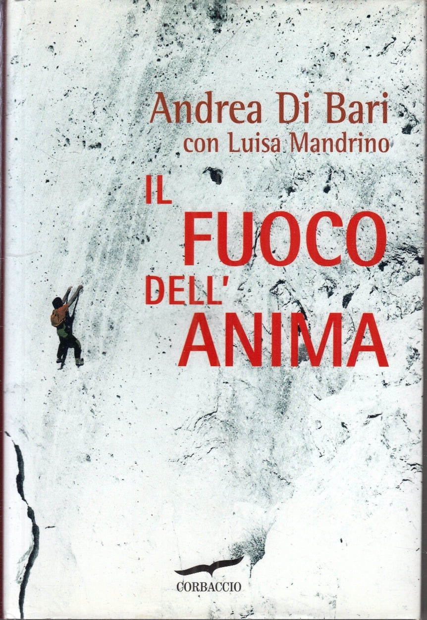 LS- IL FUOCO DELL'ANIMA - ANDREA DI BARI MANDRINO- CORBACCIO--- 2017- CS- ZFS173