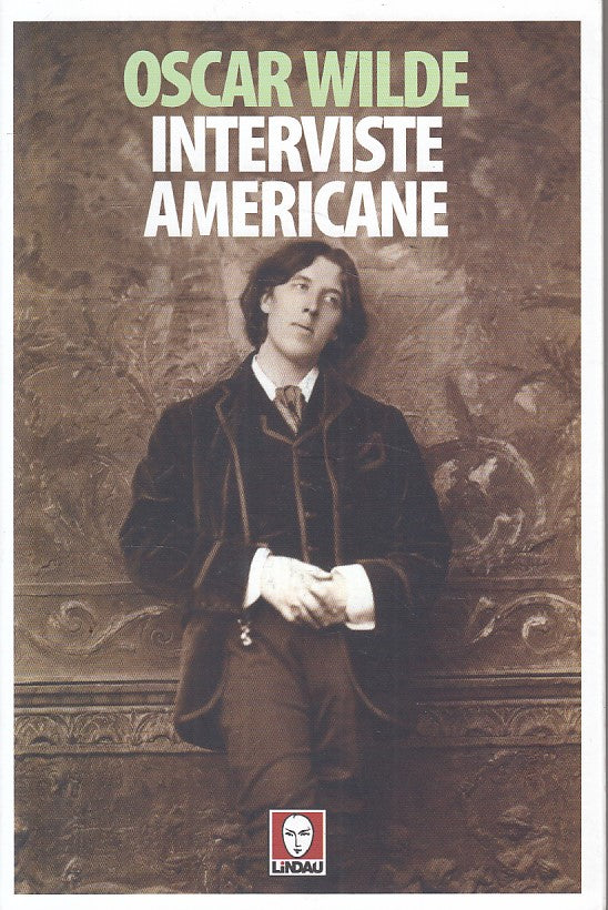 Interviste Americane - Oscar Wilde - Lindau Senza Frontiere - 1a ed. - ZFS200