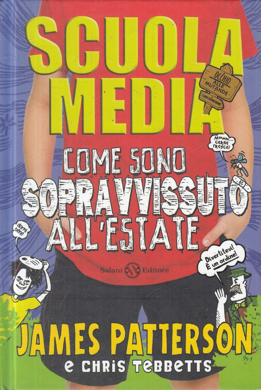 Scuola media come sono sopravvissuto estate - patterson Tebbetts- Salani- JXS329