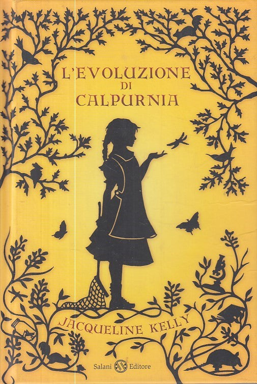 LN- L'EVOLUZIONE DI CALPURNIA - KELLY - SALANI --- 2014 - C - ZFS80
