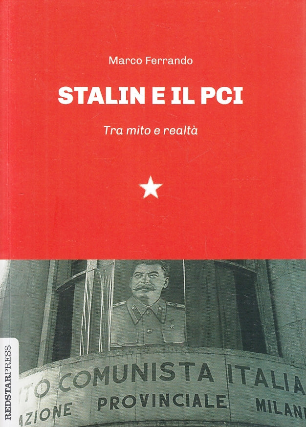 LS- STALIN E IL PCI MITO E REALTA' - MARCO FERRANDO- RED STAR--- 2022- B- ZFS273