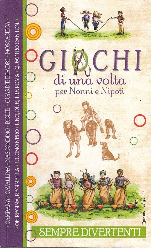 LN2- GIOCHI DI UNA VOLTA PER NONNI E NIPOTI- DEL BALDO- I SEMPREVERDI- B- JXS267