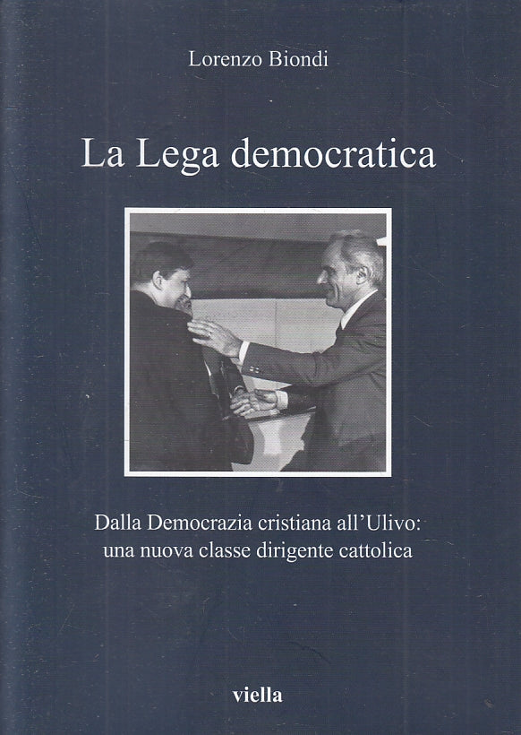 LS-  LA LEGA DEMOCRATICA L'ULIVO - LORENZO BIONDI - VIELLA--- 2013- B- ZFS169