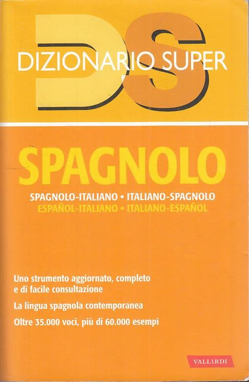 LZ- DIZIONARIO SUPER SPAGNOLO ITALIANO -- VALLARDI --- 2017 - B - ZFS439