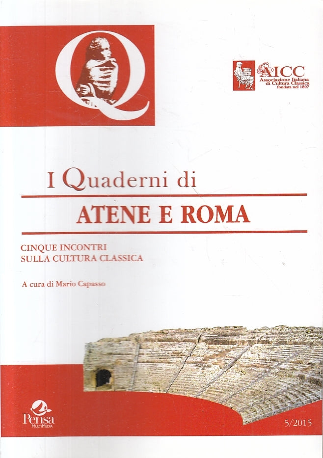 LS- I QUADERNI DI ATENE E ROMA 5/2015 CINQUE INCONTRI -- AICC--- 2015- B- ZFS182