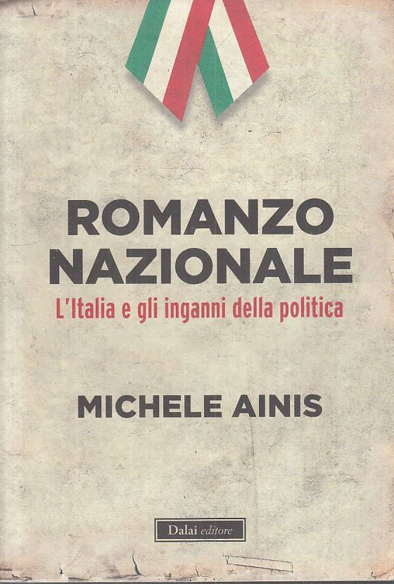 LS- ROMANZO NAZIONALE ITALIA POLITICA- AINIS - DALAI - SGGI -- 2013 - B - YFS584