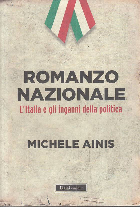 LS- ROMANZO NAZIONALE ITALIA POLITICA- AINIS - DALAI - SGGI -- 2013 - B - YFS584