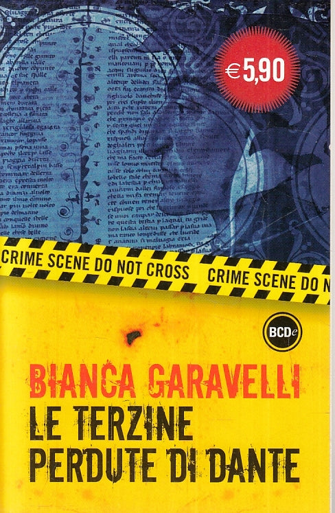 LN- LE TERZINE PERDUTE DI DANTE - BIANCA GARAVELLI- BCDE- MIMI-- 2013- B- ZFS198
