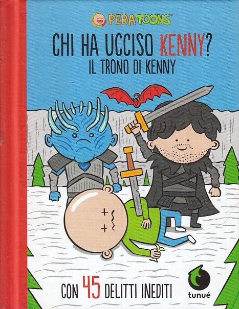LB- PERATOONS CHI HA UCCISO KENNY? IL TRONO DI KENNY-- TUNUE'--- 2024- C- ZFS145