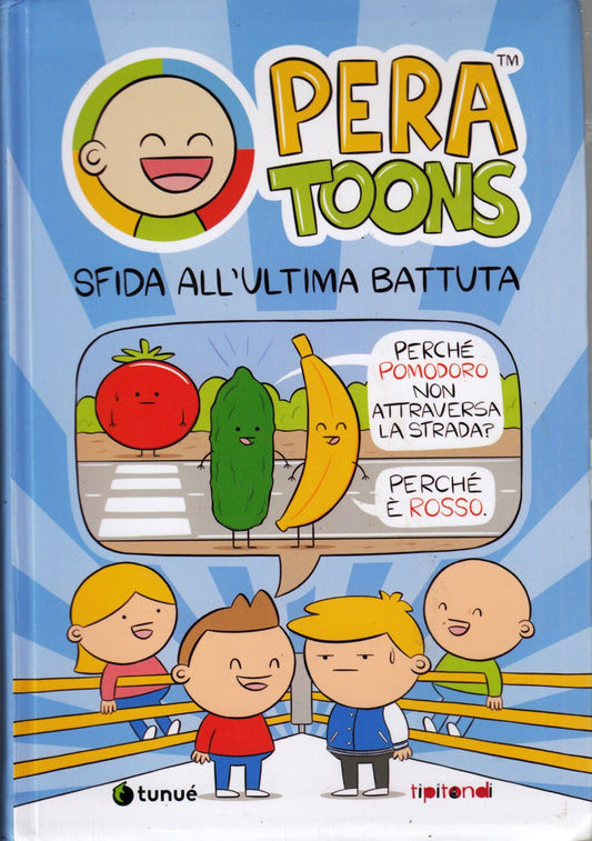 Pera Toons Sfida all'ultima battuta - Tunue' - a fumetti - XFS
