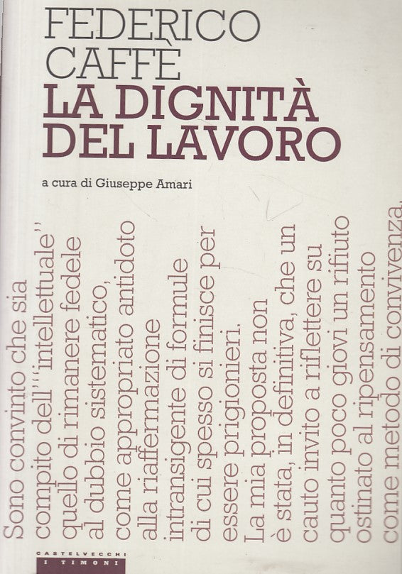 LS- LA DIGINITA' DEL LAVORO - CAFFE' - CASTELVECCHI -- 1a ED.- 2014 - B - YFS167