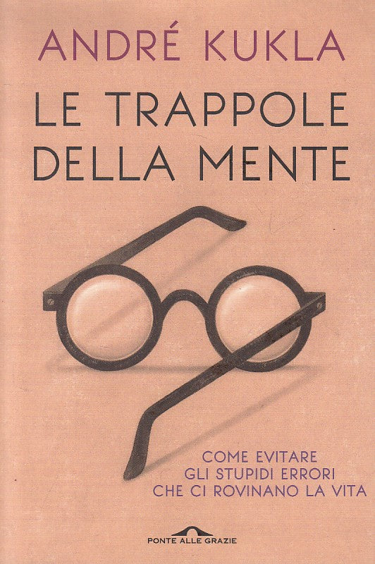 LN- LE TRAPPOLE DELLA MENTE - KUKLA - PONTE GRAZIE -- 1a ED. - 2016 - B - YFS663