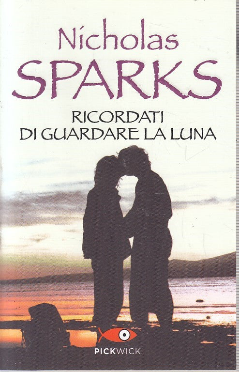 LN2- RICORDATI DI GUARDARE LA LUNA - NICHOLAS SPARKS - PICKWICK - B - JXS220