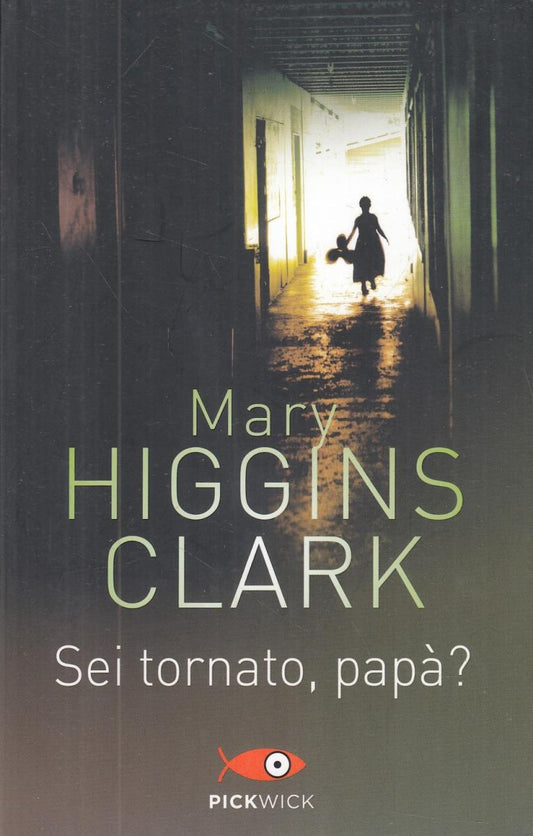 LN2- SEI TORNATO PAPA? - MARY HIGGINS CLARK - PICKWICK - B - JXS68