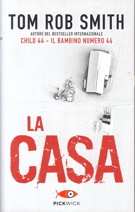 LN- LA CASA - TOM ROB SMITH - PICKWICK --- 2015 - B - YFS199