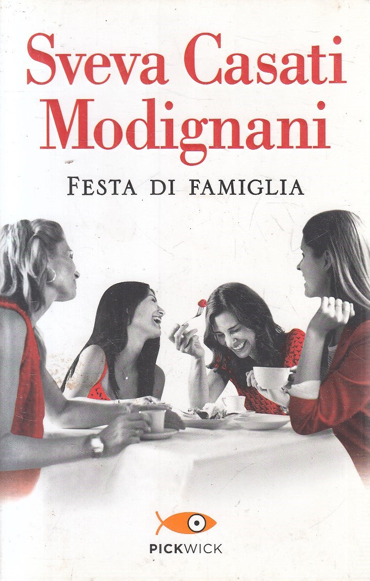 LN2- FESTA DI FAMIGLIA - SVEVA CASATI MODIGNANI - PICKWICK - B - JXS305