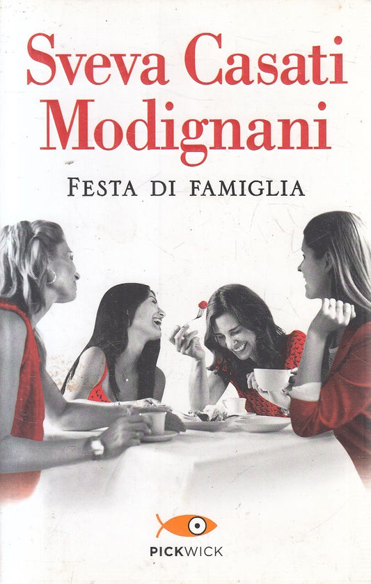 LN2- FESTA DI FAMIGLIA - SVEVA CASATI MODIGNANI - PICKWICK - B - JXS305