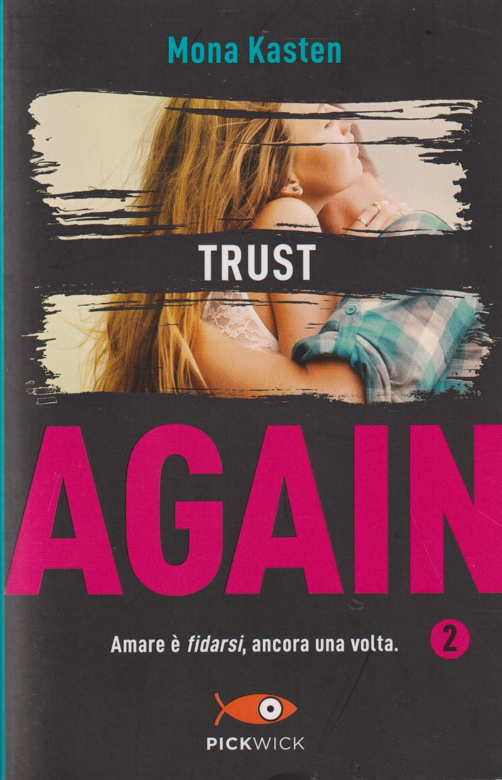 Trust again - Mona Kasten - Pickwick - JXS167