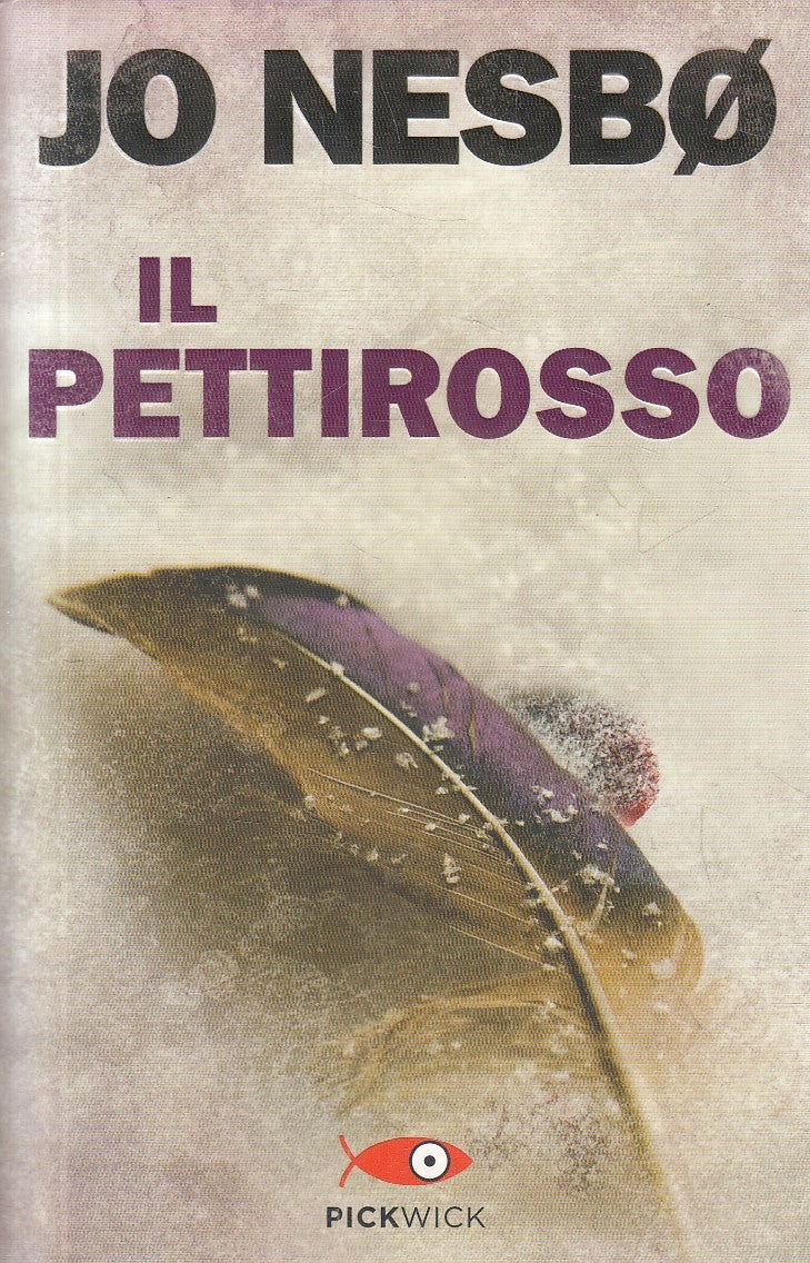 LN- IL PETTIROSSO - JO NESBO - PICKWICK -- 1a ED. - 2013 - B - YFS16